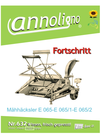Fortschritt Landmaschinen Traktor/Schlepper Mähhäcksler Typ E 065 & E065/1 & E065/2  Bild- Ersatzteilliste & Explosionszeichnungen - annoligno 632
